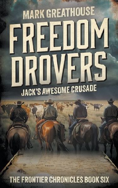 Freedom Drovers: Jacks Awesome Crusade