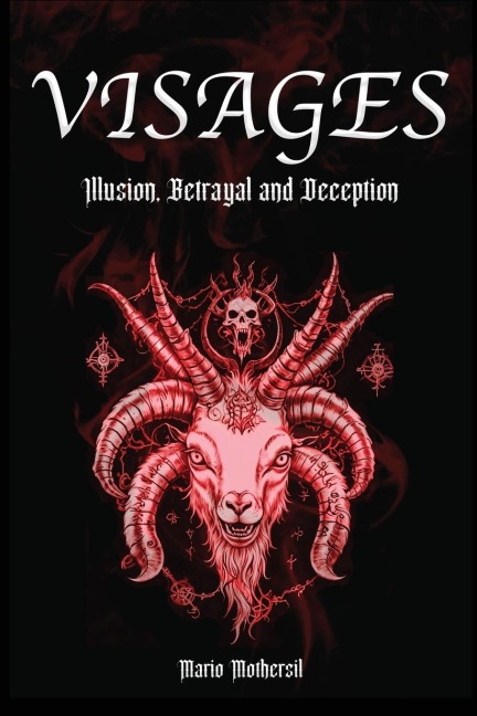 Visages: Illusion, Betrayal and Deception