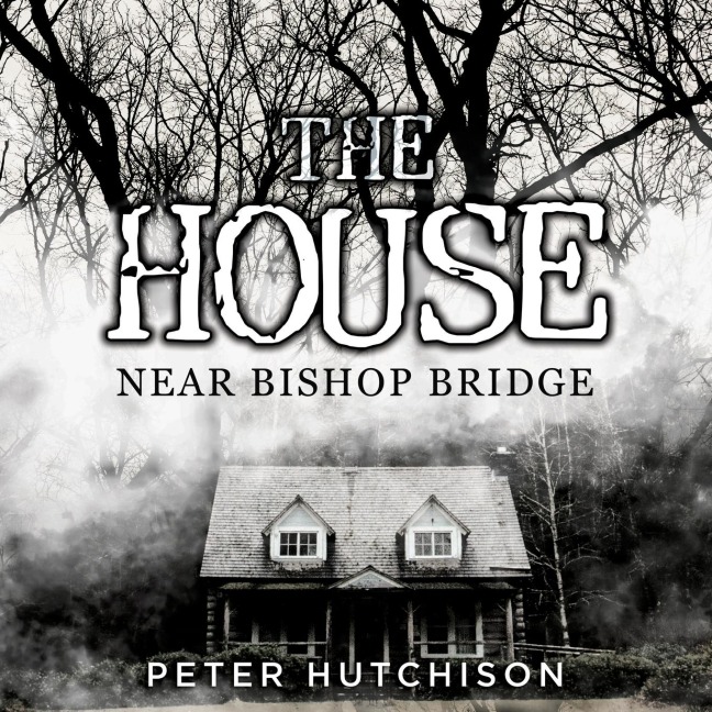 The House Near Bishop Bridge