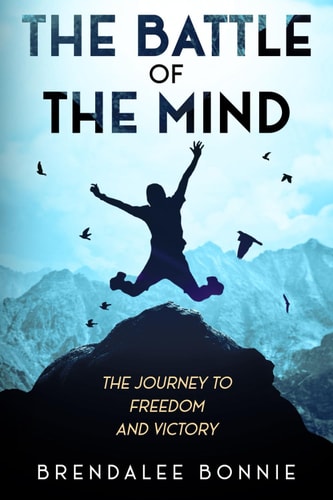 The Battle of the Mind The Journey to Freedom and Victory
