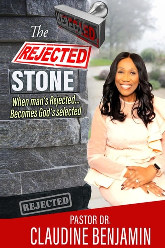 The Rejected Stone When Man's Rejected Becomes God's Selected