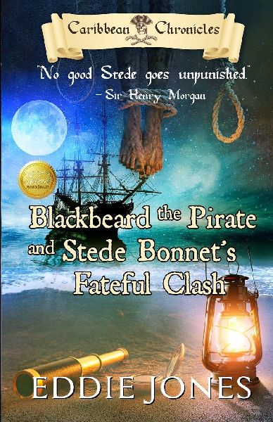 Blackbeard the Pirate and Stede Bonnets Fateful Clash
