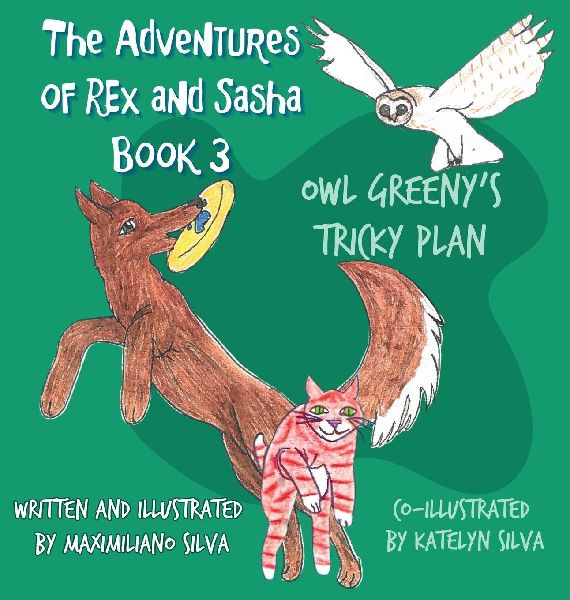 Owl Greenys Tricky Plan: The Adventures of Rex and Sasha Book 3