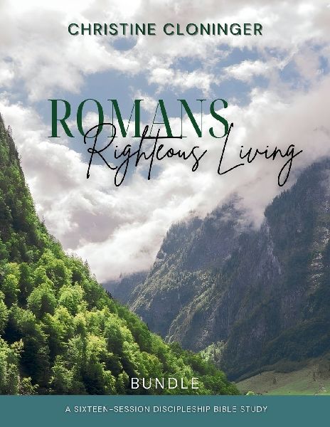 Romans, Righteous Living: A Sixteen Session Discipleship Bible Study