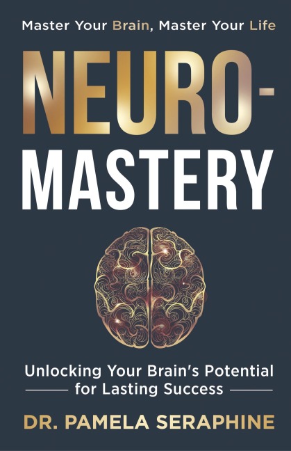 Neuro-Mastery: Unlocking Your Brain's Potential for Lasting Success