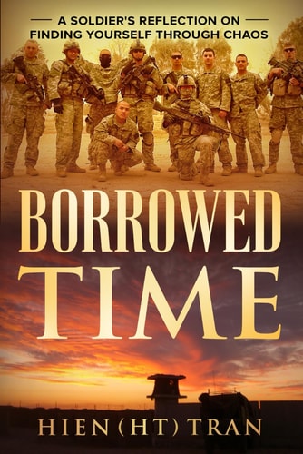 Borrowed Time A Soldier's Reflection on Finding Yourself Through Chaos
