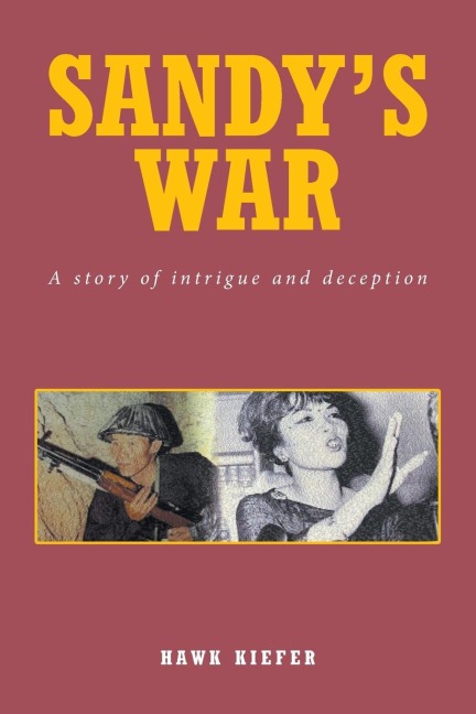 Sandys War: A Story of Intrigue and Deception