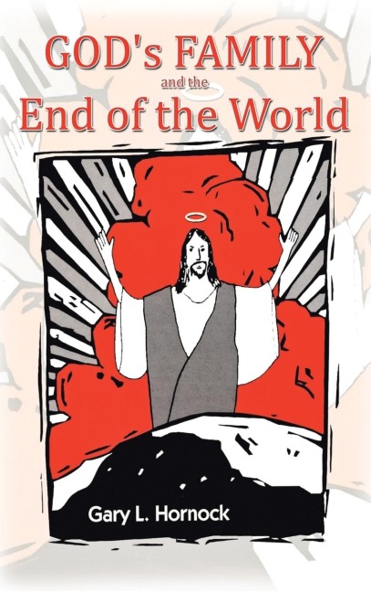 Gods Family and the End of the World