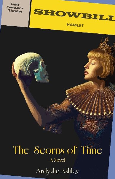 The Scorns of Time: A Novel