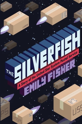 The Silverfish A Story of the United Star System Postal Service