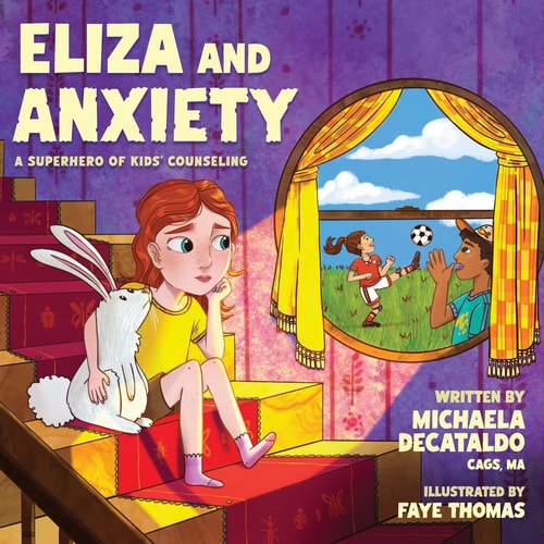 Eliza and Anxiety A Superhero of Kids' Counselling