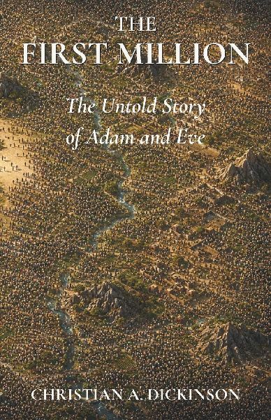 The First Million: The Untold Story of Adam and Eve