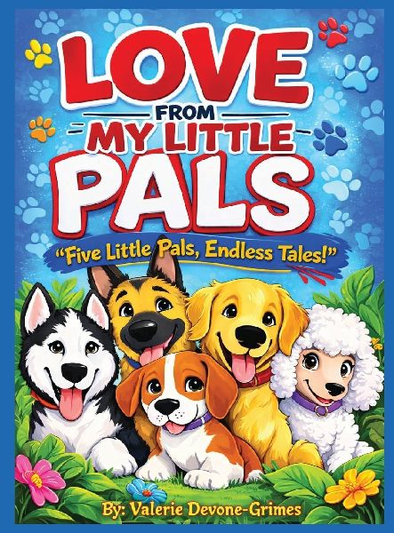 Love from My Little Pals Short Stories: Five Little Pals, End Less Tales