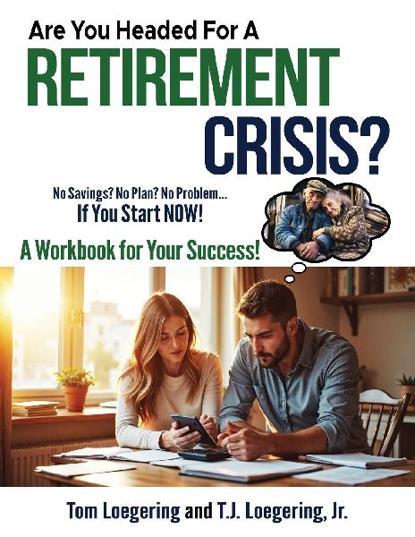 Are You Headed For a Retirement Crisis?: No Savings? No Plan? No Problem... IF YOU START NOW!