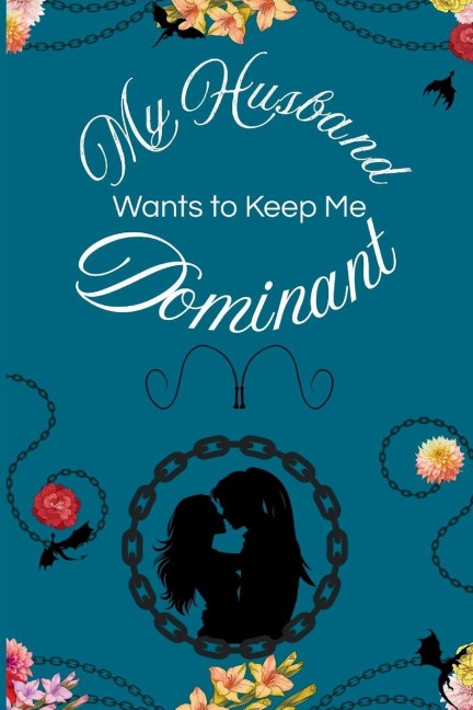 My Husband Wants to Keep Me Dominant