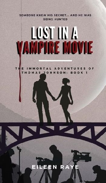 Lost in a Vampire Movie: The Immortal Adventures of Thomas Johnson