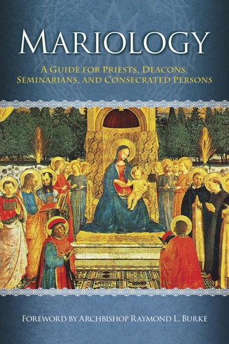 Mariology: A Guide for Priests, Deacons, Seminarians and Consecrated Persons