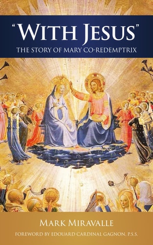 With Jesus The Story of Mary Co-Redemptrix