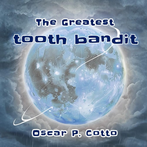 The Greatest Tooth Bandit