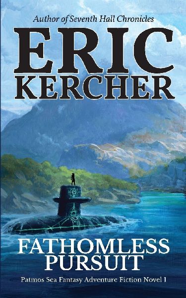 Fathomless Pursuit: Patmos Sea Fantasy Adventure Fiction Novel 1