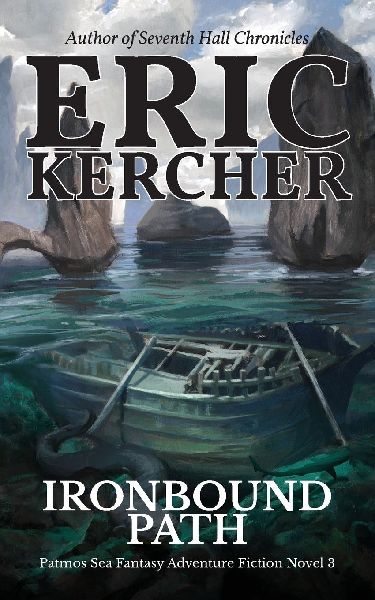 Ironbound Path: Patmos Sea Fantasy Adventure Fiction Novel 3