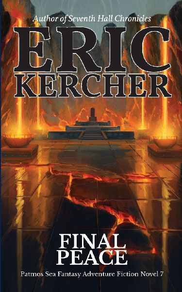 Final Peace: Patmos Sea Fantasy Adventure Fiction Novel 7