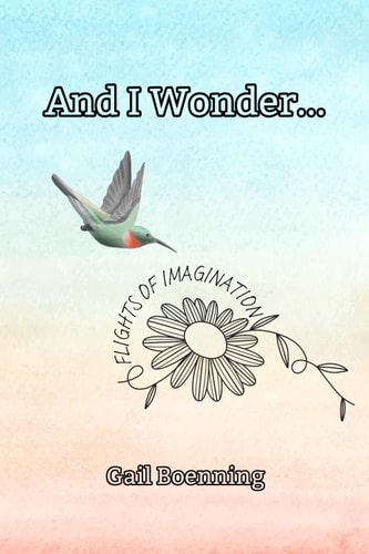 And I Wonder... Flights of Imagination