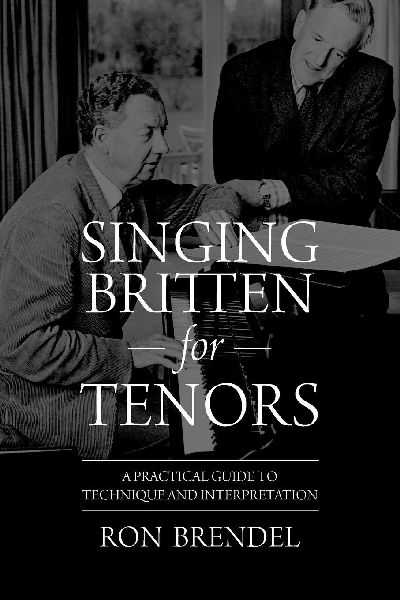 Singing Britten for Tenors: A Practical Guide to Technique and Interpretation