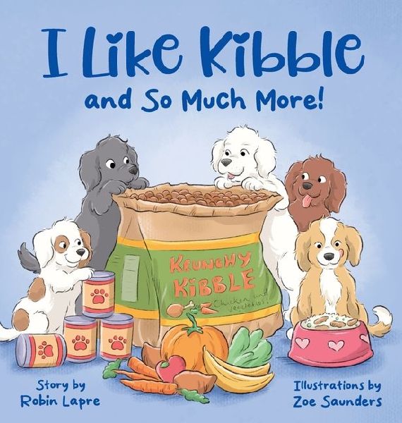 I Like Kibble and So Much More!