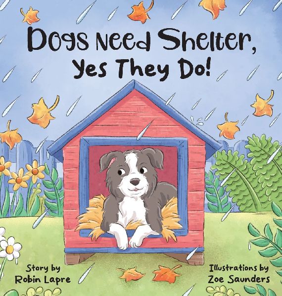 Dogs Need Shelter, Yes They Do!