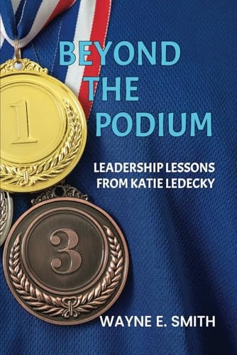 Beyond the Podium Leadership Lessons from Katie Ledecky
