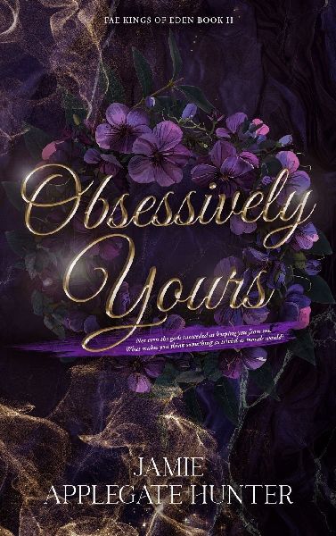 Obsessively Yours (Hardcover): Standalone Fantasy Fated Mates Romance (Fae Kings of Eden Book 2)