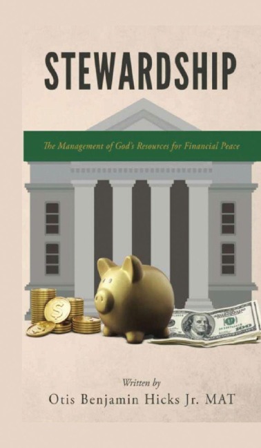 STEWARDSHIP: The Management of God's Resources for Financial Peace