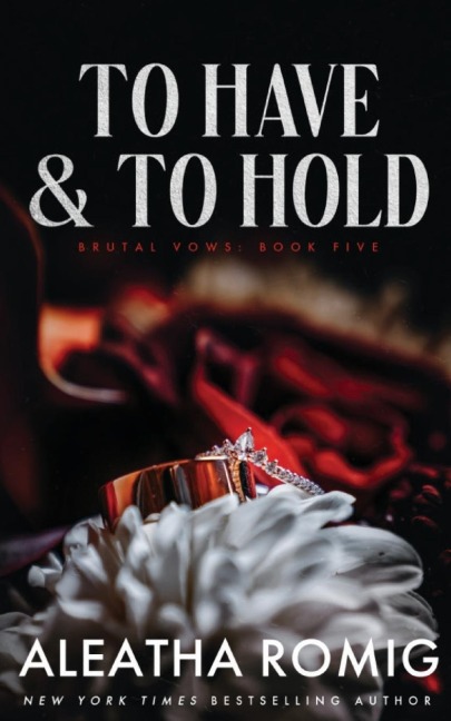 TO HAVE AND TO HOLD
