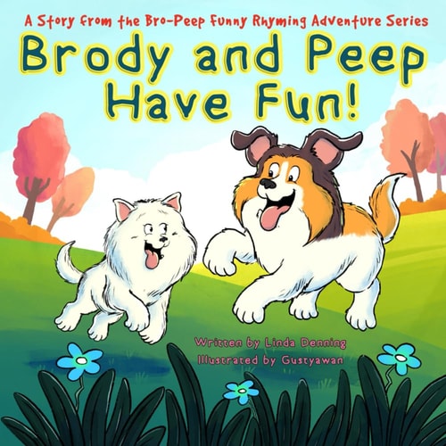 Brody and Peep Have Fun!
