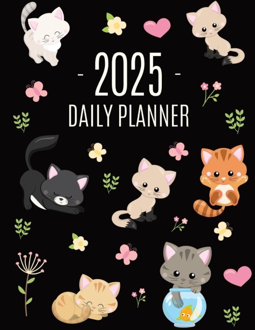 Cats Daily Planner 2025: Make 2025 a Meowy Year! | Cute Kitten Year Organizer: January-December (12 Months)