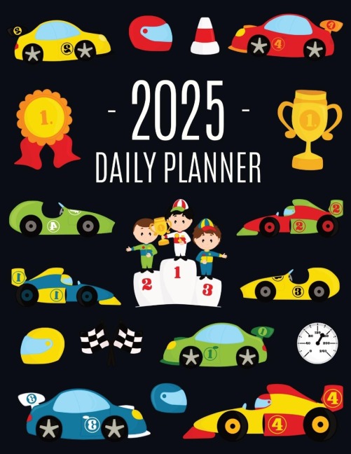Race Car Planner 2025: For All Your Weekly Appointments! | 12 Months Daily Organizer with Cool Automobiles (January-December)