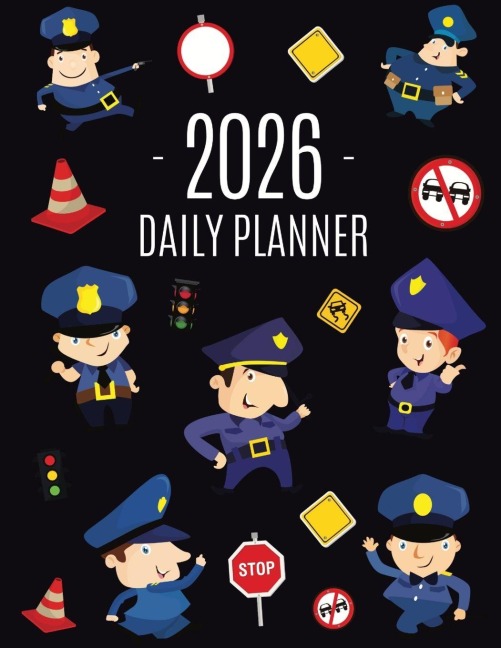 Police Planner 2026: Cool Daily Organizer: January-December (12 Months) | Stylish Blue Policeman Weekly Agenda for Law & Order