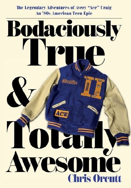 Bodaciously True & Totally Awesome: Episode II, True Blue