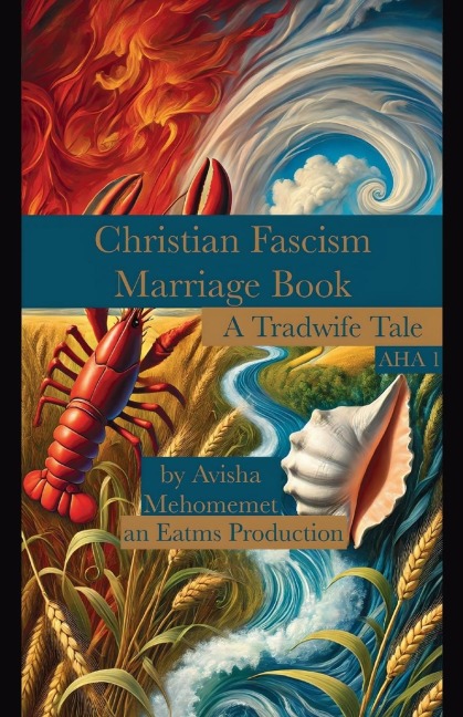 Christian Fascism Marriage Book: A Tradwife Tale