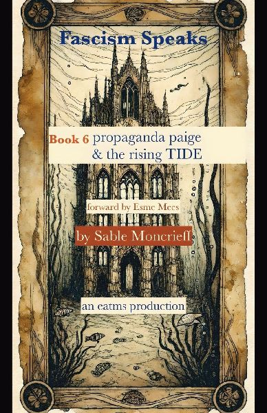 Fascism Speaks: Book 6. Propaganda Paige & the Rising TIDE