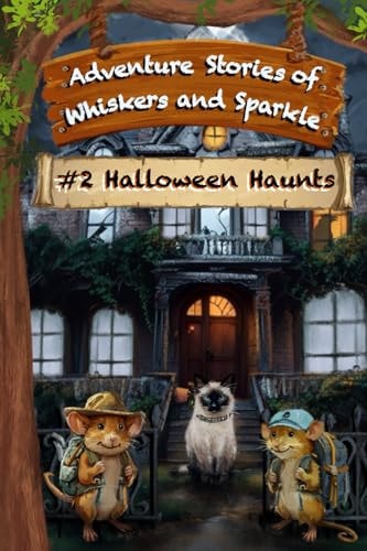 Halloween Haunts Adventure Stories of Whiskers and Sparkle
