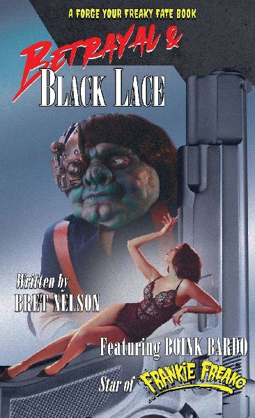 Betrayal and Black Lace: A Forge Your Freaky Fate Book