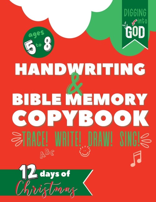 Christmas Handwriting & Bible Memory Copybook For Kids Ages 5-8: Trace Scripture Verses and Help Children Memorize the Christmas Story by Drawing, Singing, and Practicing Their Penmanship