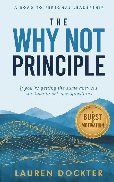 A Road to Personal Leadership: The Why Not Principle
