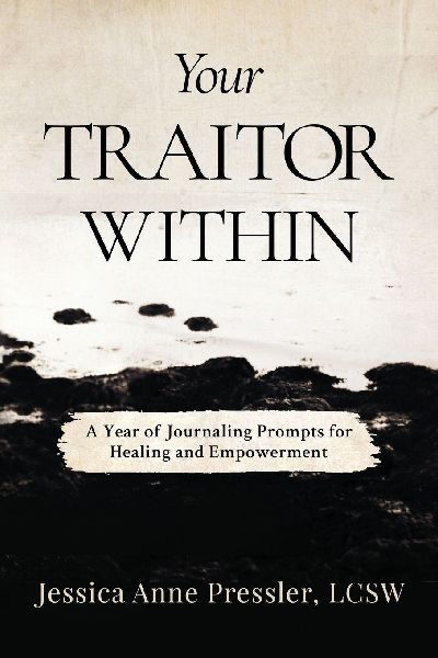 Your Traitor Within: A Year of Journaling Prompts for Healing and Empowerment
