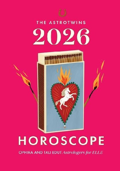 The AstroTwins 2026 Horoscope: The Complete Yearly Astrology Guide for Every Zodiac Sign