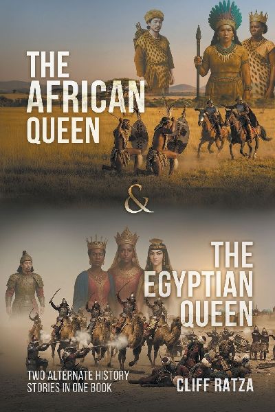 The African Queen & The Egyptian Queen: Two Alternate History Stories in One Book