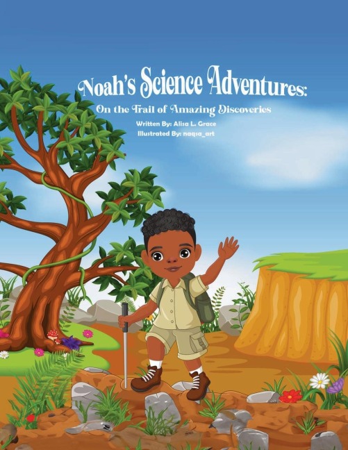 Noahs Science Adventures: On the Trail of Amazing Discoveries