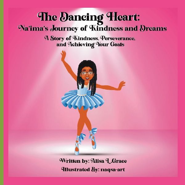 The Dancing Heart: Naimas Journey of Kindness and Dreams